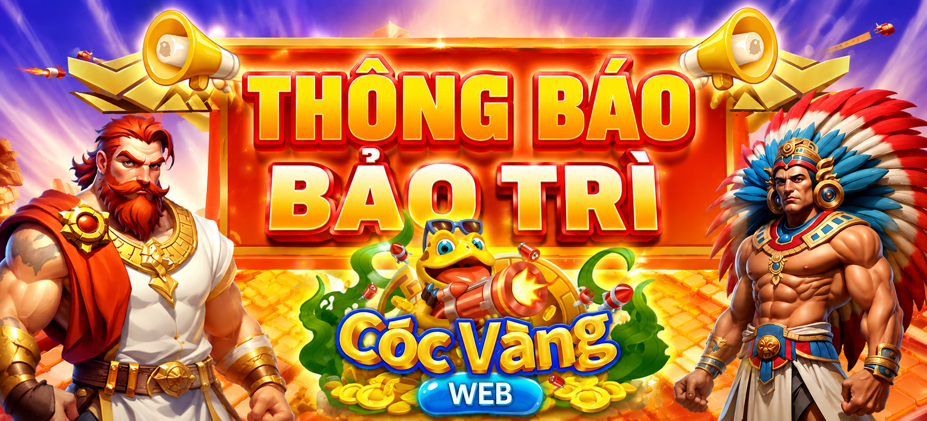 THÔNG BÁO BẢO TRÌ MỘT SỐ GAME TRÊN HỆ THỐNG CÓC VÀNG WEB